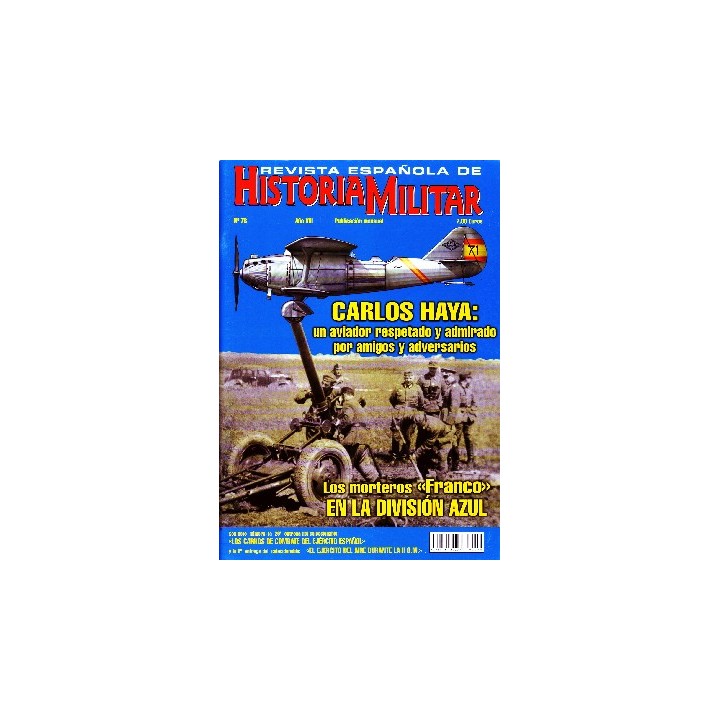 REVISTA ESPAÑOLA DE HISTORIA MILITAR 76. CARLOS HAYA. LOS MORTEROS DE FRANCO EN LA ..